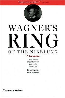 Wagner's Ring of the Nibelung: A Companion by Barry Millington, Richard Wagner, Stewart Spencer