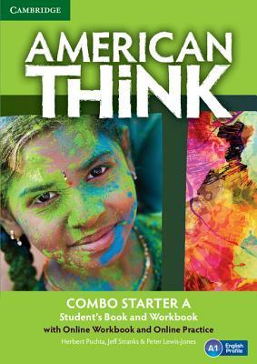 American Think Starter Combo A with Online Workbook and Online Practice by Peter Lewis-Jones, Jeff Stranks, Herbert Puchta