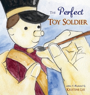 The Perfect Toy Soldier by Kristine Lee