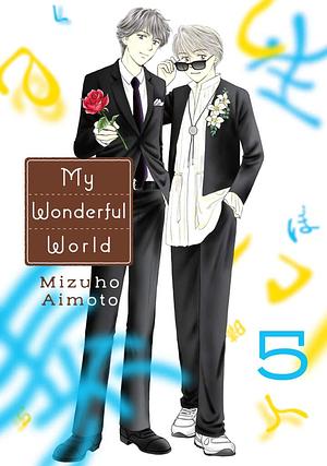 My Wonderful World, Volume 5 by Mizuho Aimoto