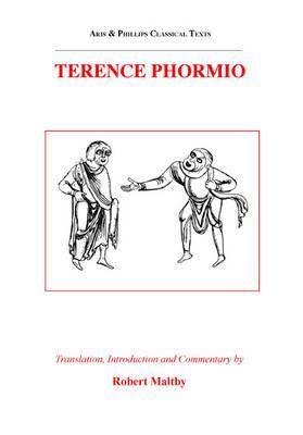Terence: Phormio by Terence, Robert Maltby