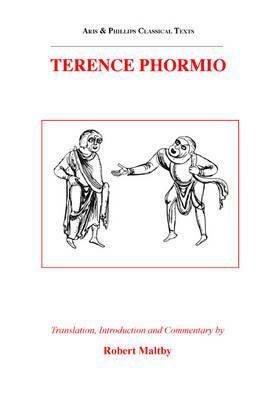 Terence: Phormio by Robert Maltby, Terence