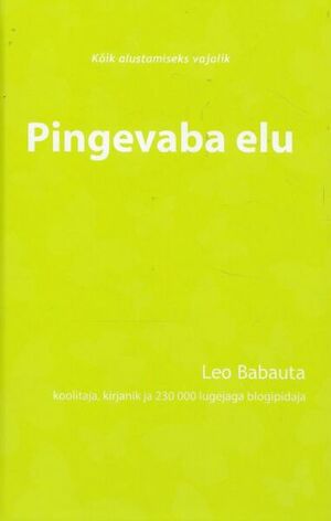 Pingevaba elu by Leo Babauta