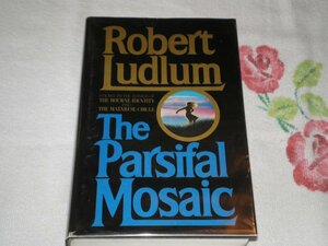 The Parsifal Mosaic by Robert Ludlum