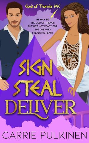 Sign Steal Deliver by Carrie Pulkinen