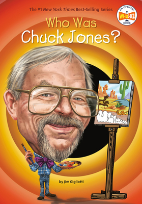 Who Was Chuck Jones? by Jim Gigliotti, Who HQ