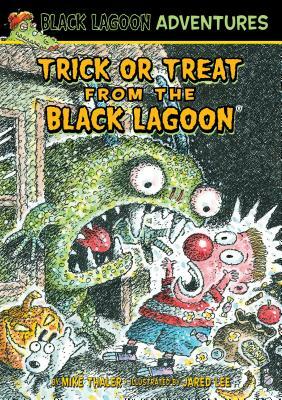 Trick or Treat from the Black Lagoon by Mike Thaler