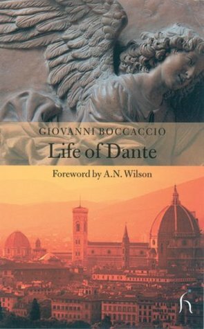 Life of Dante by Giovanni Boccaccio, J.G. Nichols, A.N. Wilson