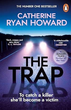 The Trap: The instant bestseller and Sunday Times Thriller of the Year by Catherine Ryan Howard