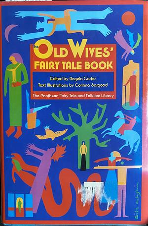 The Old Wives' Fairy Tale Book by Angela Carter