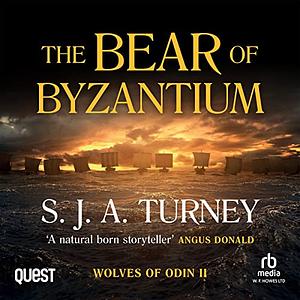 The Bear of Byzantium by S.J.A. Turney