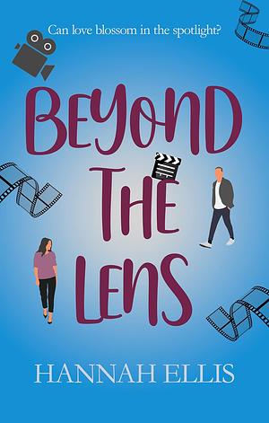 Beyond the Lens by Hannah Ellis