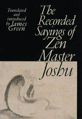 The Recorded Sayings of Zen Master Joshu by Wen-yuan