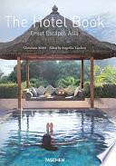 The Hotel Book: Great Escapes Asia by Angelika Taschen