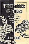 The Disorder of Things: Metaphysical Foundations of the Disunity of Science by John Dupré