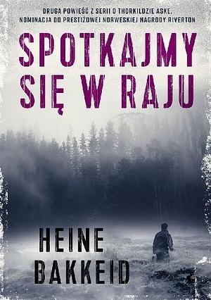 Spotkajmy się w raju by Heine Bakkeid, Heine Bakkeid