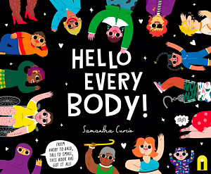 Hello Every Body! by Samantha Curcio