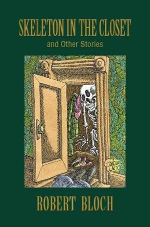 Skeleton in the Closet and Other Stories by Stefan R. Dziemianowicz