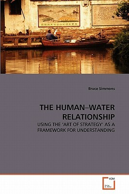 The Human-Water Relationship by Bruce Simmons