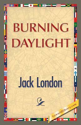 Burning Daylight by Jack London