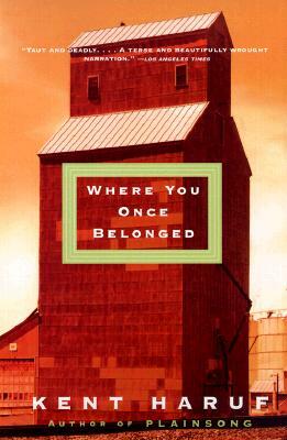 Where You Once Belonged by Kent Haruf