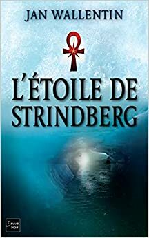 L'Étoile de Strindberg by Jan Wallentin