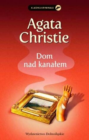 Dom nad kanałem by Agatha Christie