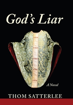 God's Liar by Thom Satterlee