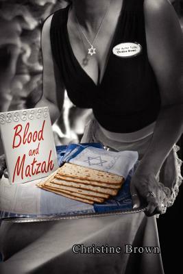 Blood and Matzah by Christine Brown