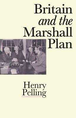 Britain and the Marshall Plan by Michael Cox, Henry Pelling