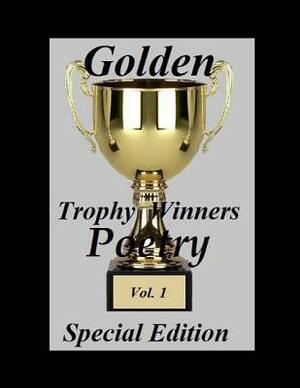 Golden Trophy Winners Poetry: Special Edition by Black Wolf Howls, Shii Baiitso, Katie M. Forbes