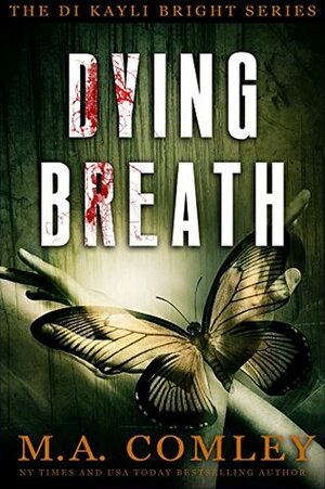 Dying Breath by M.A. Comley