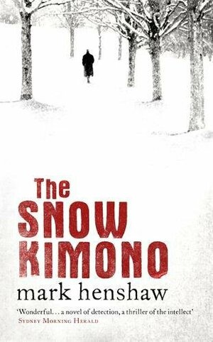 The Snow Kimono by Mark E. Henshaw
