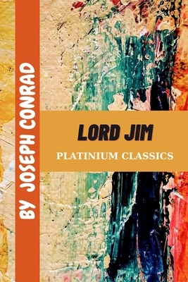 Lord Jim by Joseph Conrad by Joseph Conrad
