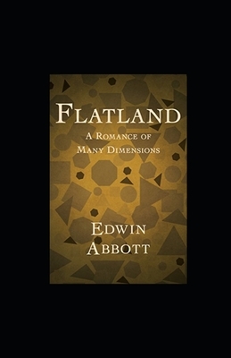 Flatland: A Romance of Many Dimensions illustrated by Edwin A. Abbott