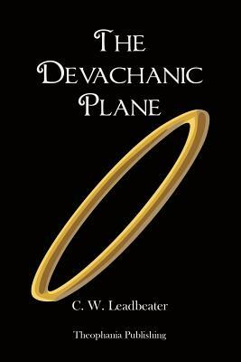 The Devachanic Plane by C. W. Leadbeater