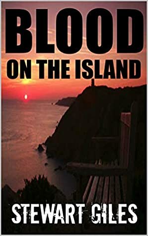 Blood on the Island by Stewart Giles