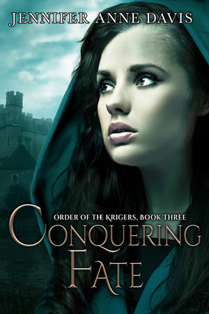 Conquering Fate by Jennifer Anne Davis