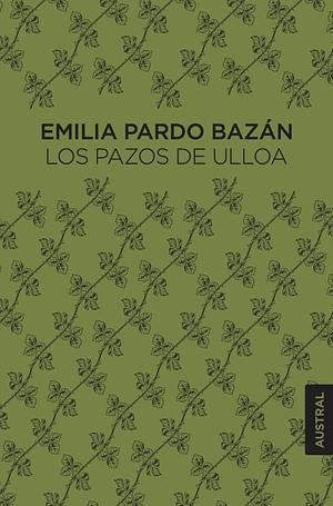 Los pazos de Ulloa by Emilia Pardo Bazán