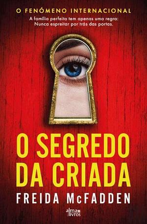 O Segredo da Criada by Freida McFadden