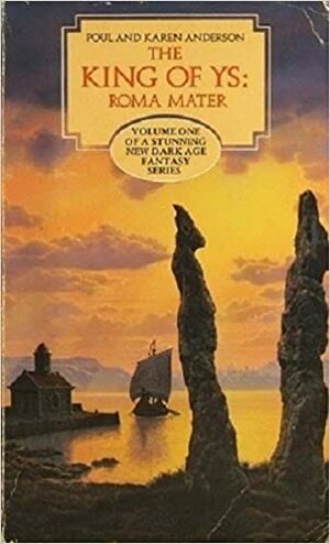 The King of Ys: Book 1 - Roma Mater by Karen Anderson, Poul Anderson