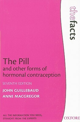 The Pill by John Guillebaud, Anne MacGregor