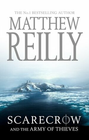 Scarecrow and the Army of Thieves by Matthew Reilly