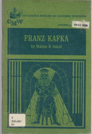 Franz Kafka by Walter H. Sokel