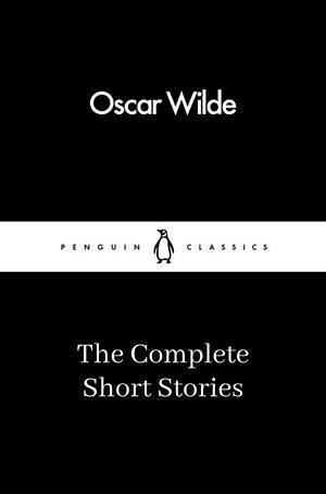 The Complete Short Stories by Oscar Wilde