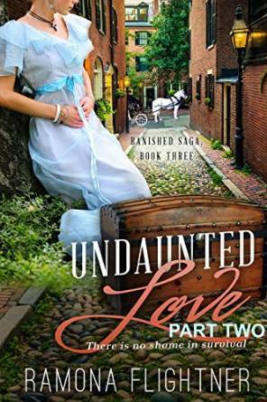 Undaunted Love (PART TWO) by Ramona Flightner