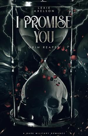 I promise you by Lexie Axelson