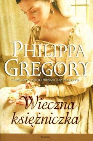 Wieczna księżniczka by Philippa Gregory