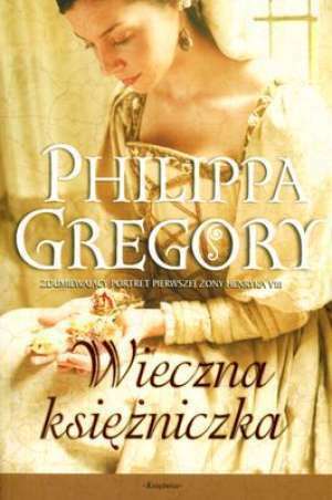 Wieczna księżniczka by Philippa Gregory