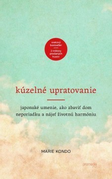 Kúzelné upratovanie by Marie Kondo